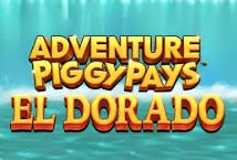 Adventure PIGGYPAYS El Dorado slot